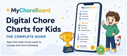 Digital Chore Charts for Kids: A Better Way to Manage Chores, Rewards, and Routines