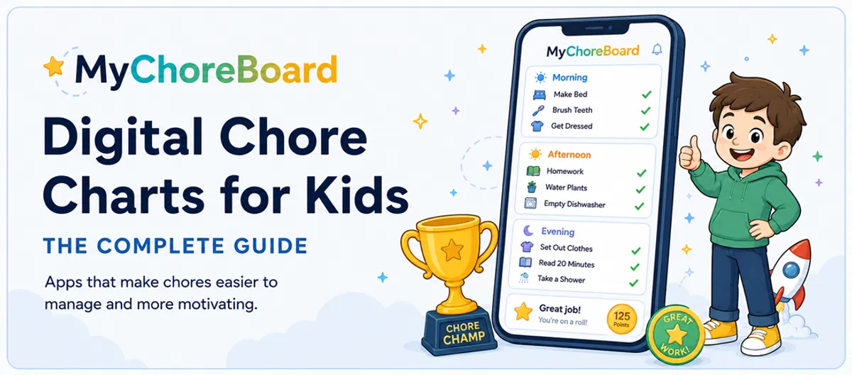 Digital Chore Charts for Kids: A Better Way to Manage Chores, Rewards, and Routines