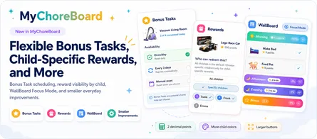 New in MyChoreBoard: Flexible Bonus Tasks, Child-Specific Rewards, and More
